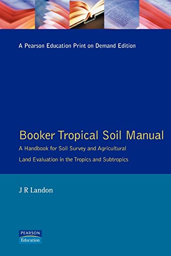 9780582005570: Booker Tropical Soil Manual: A handbook for Soil survey and Agricultural Land Evaluation in the Tropics and Subtropics