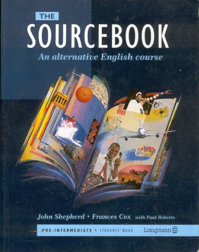 Imagen de archivo de The Sourcebook - Pre-intermediate: An Alternative English Course: Students' Book a la venta por Book Deals