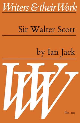 Sir Walter Scott (Writers and Their Work) (9780582011038) by Jack, Ian
