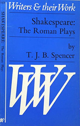 Imagen de archivo de Shakespeare: The Roman Plays (Writers And Their Work No. 157) a la venta por Better World Books Ltd