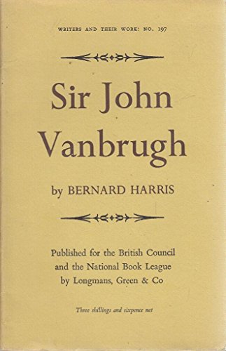 Sir John Vanbrugh (Writers and Their Work) (9780582011977) by Harris, Bernard