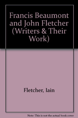 9780582011991: Francis Beaumont and John Fletcher