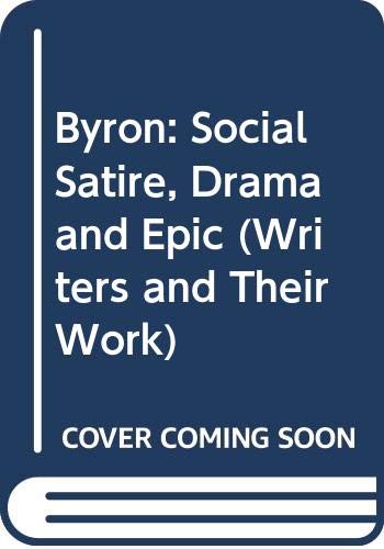 Beispielbild fr Byron III. Social Satire, Drama & Epic zum Verkauf von Merandja Books