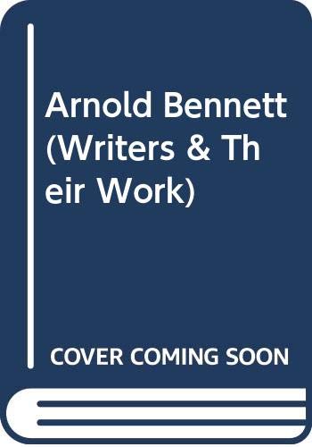 Imagen de archivo de Arnold Bennett Pb (Writers & Their Work) a la venta por Dunaway Books