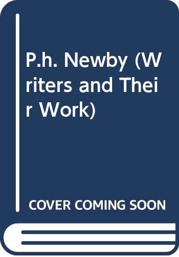 Beispielbild fr P.H.Newby (Writers & Their Work) zum Verkauf von Dunaway Books
