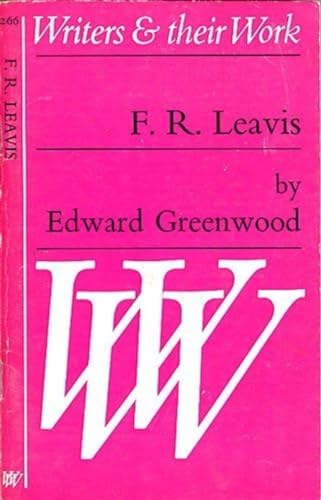 Imagen de archivo de F.R. Leavis (Writers and Their Work) a la venta por WorldofBooks