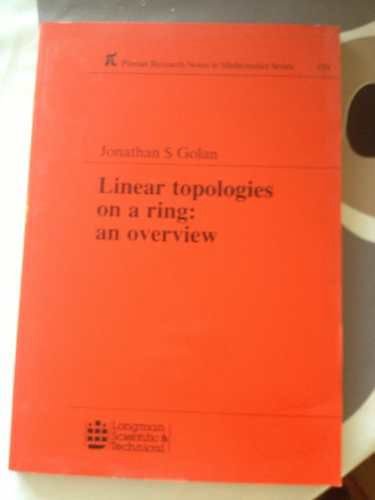 Linear Topologies On a Ring an Overview (9780582013131) by Golan