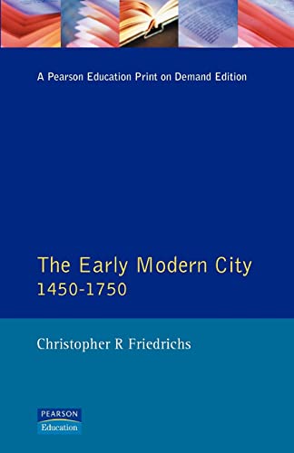 Stock image for The Early Modern City 1450-1750 (A History of Urban Society in Europe) for sale by One Planet Books