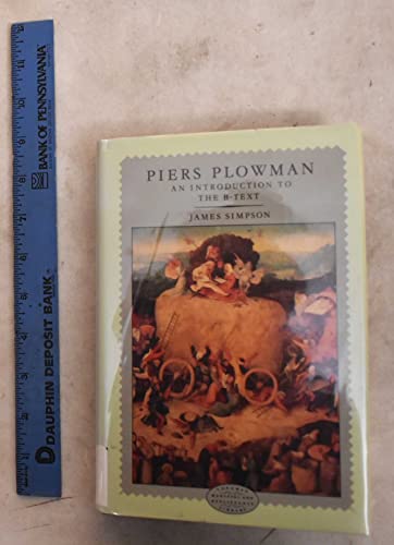 Piers Plowman: An Introduction to the B-Text (Longman medieval and Renaissance library) (9780582013926) by James Simpson
