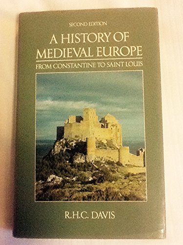 9780582014046: A History of Mediaeval Europe: From Constantine to St.Louis