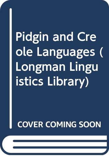 9780582014749: Pidgin and Creole Languages (Longman Linguistics Library)