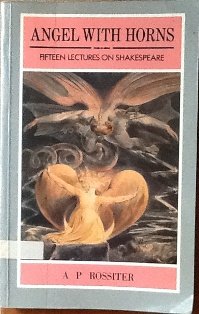 Beispielbild fr Angel With Horns: 15 Lectures on Shakespeare zum Verkauf von Anybook.com