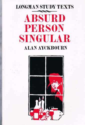 Absurd Person Singular (Longman Study Texts) (9780582016385) by Ayckbourn, Alan; Gould, Gerard