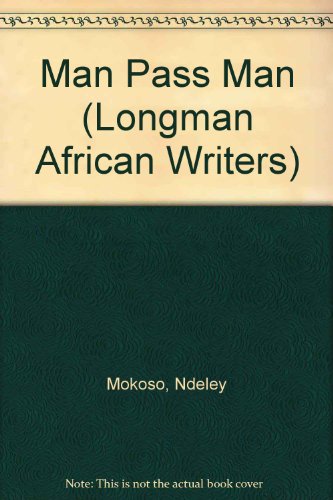 Man Pass Man (Longman African Writers)