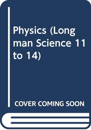 Beispielbild fr Physics (Longman Science 11 to 14) zum Verkauf von AwesomeBooks