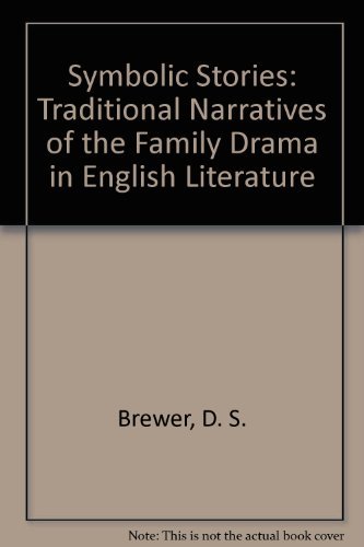 Beispielbild fr Symbolic Stories: Traditional Narratives of the Family Drama in English Literature zum Verkauf von medimops