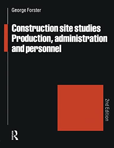 Stock image for Construction Site Studies: Production Administration and Personnel for sale by Reuseabook