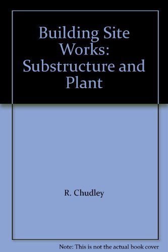 9780582019744: Building Site Works: Substructure and Plant