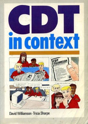 CDT in Context: Pupils Book (9780582020351) by Williamson, David; Sharpe, Tricia