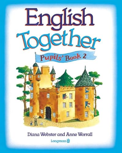 English Together: Pupils' Book (English Together) (9780582020375) by Diana Webster