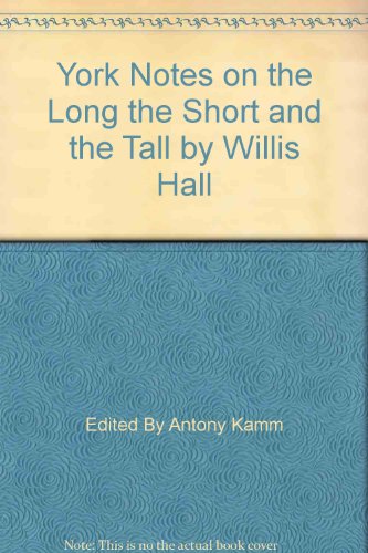 Stock image for York Notes on "The Long and the Short and the Tall" by Willis Hall for sale by AwesomeBooks