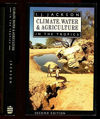 Beispielbild fr Climate, Water and Agriculture in the Tropics zum Verkauf von WorldofBooks