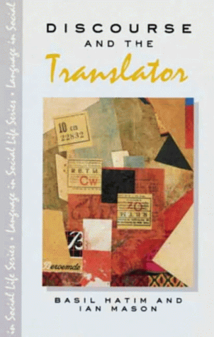 9780582021907: Discourse and the Translator (Language In Social Life)
