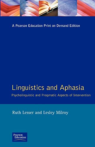 9780582022218: Linguistics and Aphasia: Psycholinguistic and Pragmatic Aspects of Intervention