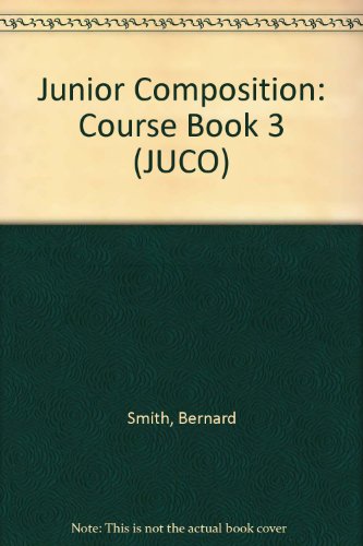 Junior Composition Course (JUCO) (9780582022317) by Smith, B