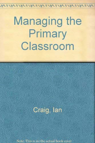 Stock image for Managing the Primary Classroom for sale by WorldofBooks