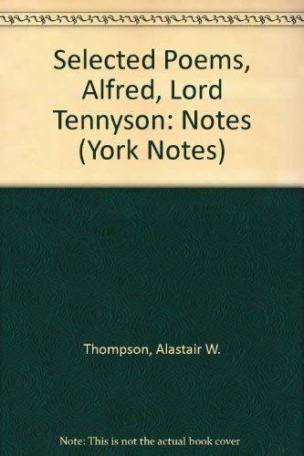 Stock image for Selected Poems, Alfred, Lord Tennyson: Notes (York Notes) for sale by AwesomeBooks