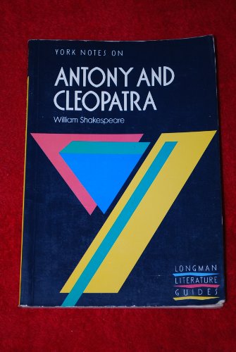 Stock image for York Notes on William Shakespeares "Antony and Cleopatra" (Longman Literature Guides) for sale by Reuseabook
