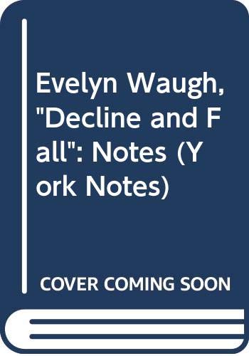 Stock image for Evelyn Waugh, "Decline and Fall": Notes (York Notes) for sale by WorldofBooks