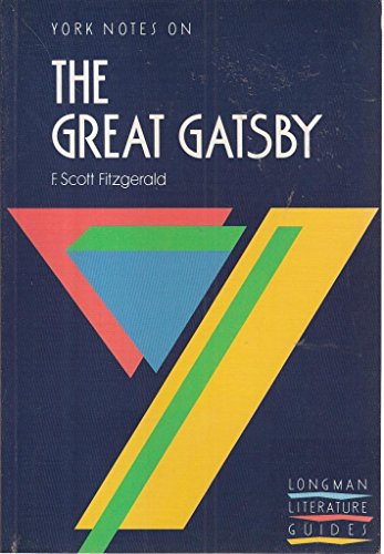 Stock image for York Notes on F.Scott Fitzgerald's "Great Gatsby" (Longman Literature Guides) for sale by Ammareal