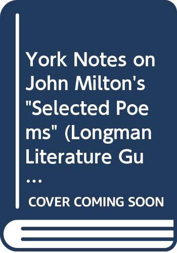 9780582022751: York Notes on John Milton's "Selected Poems" (Longman Literature Guides)