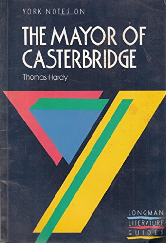 9780582022829: York Notes on Thomas Hardy's "Mayor of Casterbridge" (Longman Literature Guides)