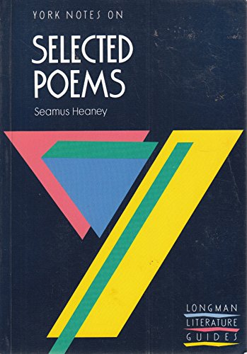 Imagen de archivo de York Notes on Seamus Heaney, "Selected Poems"(Longman Literature Guides) a la venta por AwesomeBooks