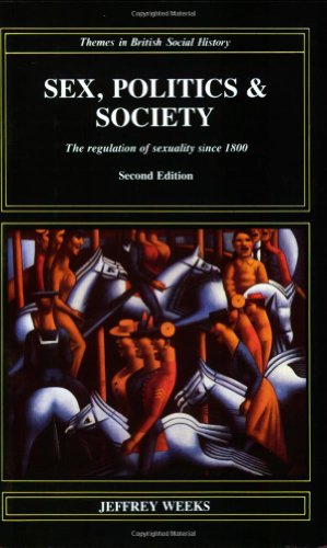 Stock image for Sex, Politics and Society : The Regulation of Sexuality since 1800 for sale by Better World Books: West