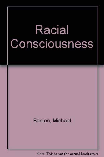 Stock image for Racial Consciousness for sale by Aynam Book Disposals (ABD)