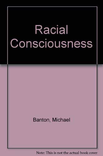 Stock image for Racial Consciousness for sale by Richard Thornton Books PBFA