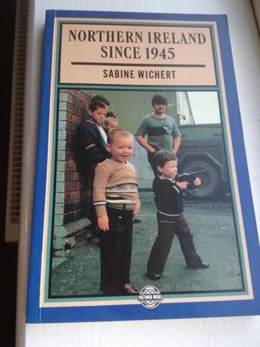 9780582023925: Northern Ireland Since 1945 (The Postwar World)