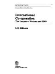Imagen de archivo de International Co-operation: The League of Nations and the UNO (Modern Times S.) a la venta por WorldofBooks