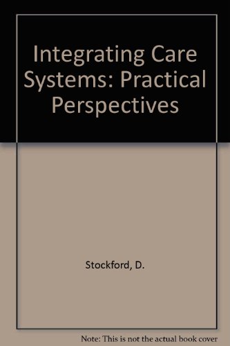 Beispielbild fr Integrating Care Systems: Practical Perspectives zum Verkauf von WorldofBooks