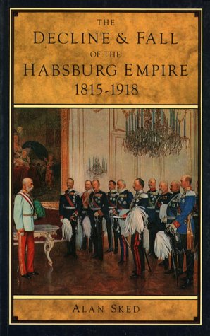 9780582025318: Decline and Fall of the Hapsburg Empire 1915-1918