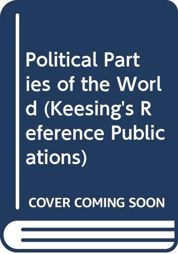 Imagen de archivo de Political Parties of the World (Keesing's Reference Publications) Day, Alan J. a la venta por CONTINENTAL MEDIA & BEYOND