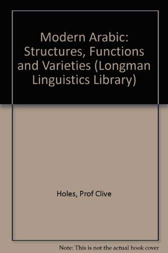Imagen de archivo de Modern Arabic: Structures, Functions and Varieties (Longman Linguistics Library) a la venta por Reuseabook