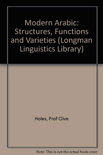 Stock image for Modern Arabic: Structures, Functions and Varieties (Longman Linguistics Library) for sale by Reuseabook