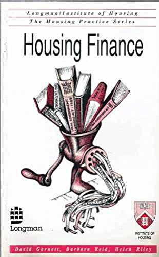 Housing finance: David Garnett, Barbara Reid, Helen Riley (The Housing practice series) (9780582029569) by Garnett, David