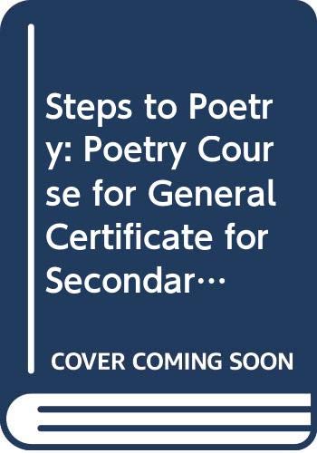 Beispielbild fr Steps to Poetry: Poetry Course for General Certificate for Secondary Education Groves, Paul; etc.; Griffin, John and Grimshaw, Nigel zum Verkauf von Hay-on-Wye Booksellers