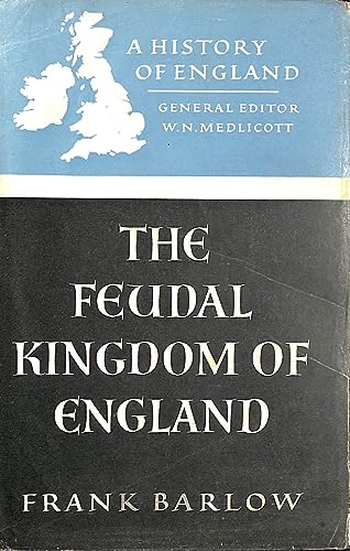 9780582030817: The Feudal Kingdom of England, 1042-1216 (History of English)